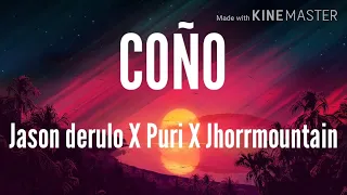 Coño - Jason Derulo X Puri X Jhorrmountain (Lyrics)