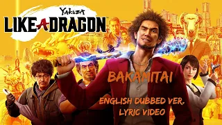 Yakuza 7: Like A Dragon — Karaoke: Bakamitai Lyrics (Official English Dub Ver.)