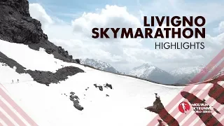 LIVIGNO SKYMARATHON 2019 - HIGHLIGHTS / SWS19 - Skyrunning