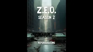 Z.E.O. S2: E3 - Repercussions