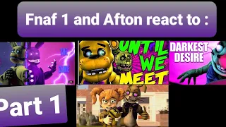 Fanf 1 and Aftons react to William Afton songs {Part 1}