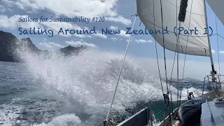 We Embark on an Epic Sailing Trip Around New Zealand (Sailors for Sustainability #120)