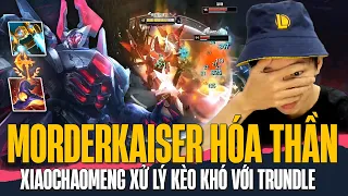 GIÁO ÁN MORDERKAISER HÓA THẦN CỦA XIAOCHAOMENG XỬ LÝ KÈO KHÓ VỚI TRUNDLE CỐ GỒNG GÁNH CÁNH DƯỚI