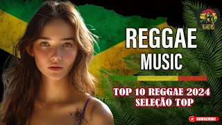 REGGAE INTERNACIONAL ● Música Reggae September 2024 Melhores ● REGGAE REMIX 2024 (SELEÇÃO TOP)