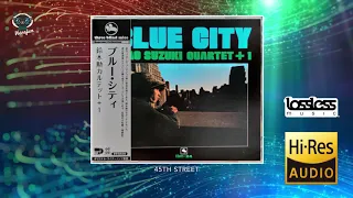 鈴木勳 - Blue City / Isao Suzuki Quartet + 1 (Full Album)