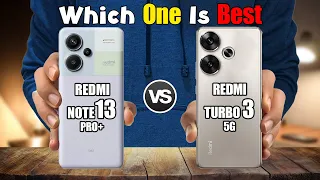 REDMI NOTE 13 PRO+ 5G vs XIAOMI REDMI TURBO 3