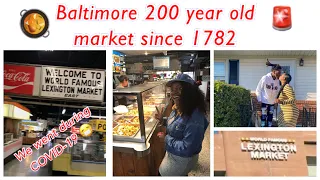 Baltimore OLDEST market in America from 1782 + Food walk thru tour + NO RATS 🐀 👀 during Covid-19😷