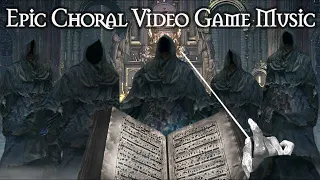 Epic Choral Video Game Music