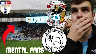 CROWD TROUBLE & LIMBS | COVENTRY 1-1 DERBY COUNTY