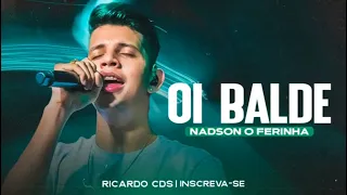 OI BALDE NADSON O FERINHA 2023