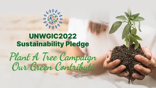 UNWGIC 2022 Sustainability Pledge: Plant a tree campaign