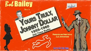 Yours Truly, Johnny Dollar - The Pearling Matter - 1956 - Episodes 416-420