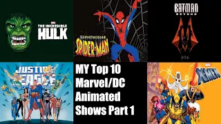 My Top 10 Marvel DC Animated Shows Part 1