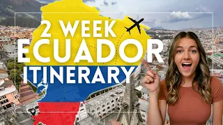 The ULTIMATE 2 Week Ecuador Itinerary | Travel Guide Ecuador