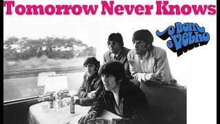 Tomorrow Never Knows - O Bom e Velho - #27