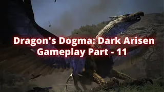 Dragon's Dogma: Dark Arisen - Gameplay Part 11 - Griffin's Bane