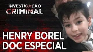 CASO HENRY BOREL - DOCUMENTÁRIO ESPECIAL - INVESTIGAÇÃO CRIMINAL