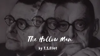 The Hollow Man by T S Eliot | English Literature Poetry