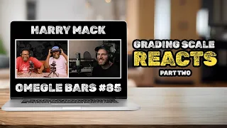 Harry Mack - Omegle Bars #85 - Grading Scale Reacts (Part 2)