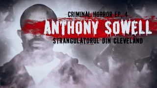 Anthony Sowell - Criminal Horror