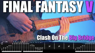 Clash On The Big Bridge (Metal Guitar Cover) - FINAL FANTASY V - Tab - FF5