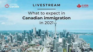What to expect in Canadian immigration in 2021 | Live Q&A