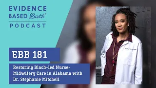 Restoring Black-led Nurse-Midwifery Care in Alabama with Dr. Stephanie Mitchell