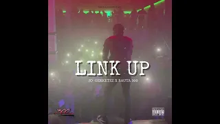 JO Gekketsz x Bauta 300 - Link up  (AUDIO)