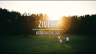 ZIVERT - ASTALAVISTALOVE (Текст песни)