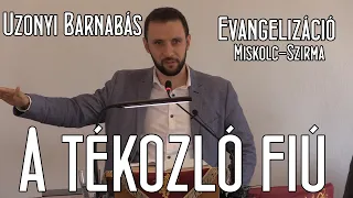 Uzonyi Barnabás -A tékozló fiú