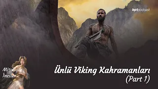 (İskandinav Mit) Ünlü Viking Kahramanları (Part 1)