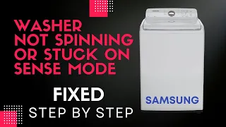 Samsung Top Load Washer - Not Spinning or Stuck on Sense MODE, (FIX)