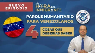 🔝🇻🇪 4 cosas que debes saber del Parole para venezolanos.