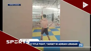 World title fight, target ni Adrian Lerasan