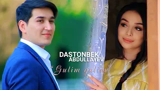 Dastonbek Abdullayev - Gulim Gulim (Official Video)