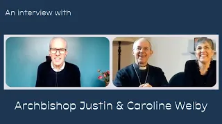 Interview with Archbishop Justin and Caroline Welby | HTB at Home