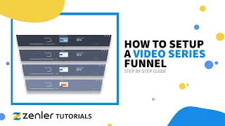 Zenler   How to setup a video series funnel