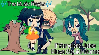 If Yandere Jake Plays Squid Game || 🎶The Music Freaks🎶 || Gacha Club