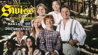 The Adventures of Swiss Family Robinson - Making of Documentary (HD)