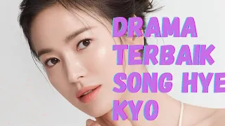 INI DIA 7 DRAMA TERBAIK SONG HYE KYO