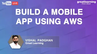 Build a Mobile App using AWS | Build AWS Apps With Almost Zero Code | Great Learning