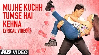 Mujhe Kuchh Tumse Hai Kehna Lyrical Video | Hadh Kar Di Aapne | Govinda, Rani Mukherjee