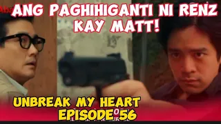 Unbreak my Heart  AdvanceEpisode 56/ September 1,2023 (Ang paghihiganti ni Renz) Fanmade Review