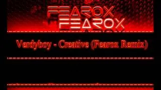 Verdyboy - Creative (Fearox Remix)