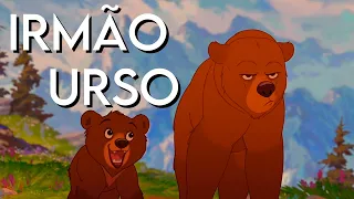 O PORQUÊ EU AMO IRMÃO URSO