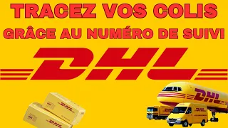 TUTO: COMMENT SUIVRE UN COLIS DHL EN LIGNE EN 2023