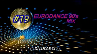 EURODANCE 90's MIX #19 DJ LUCAS CJ.