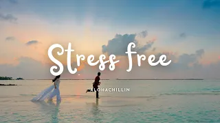 ストレスを吹き飛ばす洋楽集 - Stress free - | 癒し音楽、ここちのよい音楽、すっきりする音楽、寝る前|