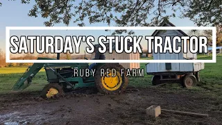 Saturdays Are For Stuck Tractors | A Busy Day of Chores Ep. 39