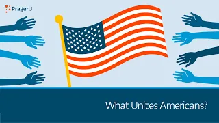 What Unites Americans? | 5 Minute Video